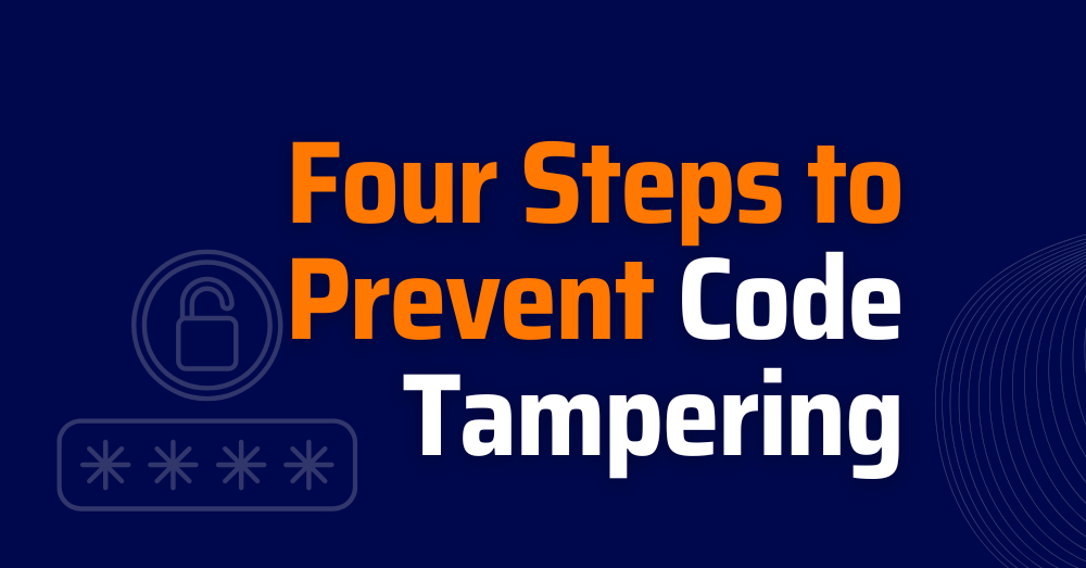 Prevent code tampering - Code tampering prevention
