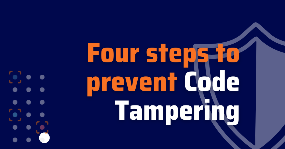 Code-tampering-prevention-Prevent-code-tampering