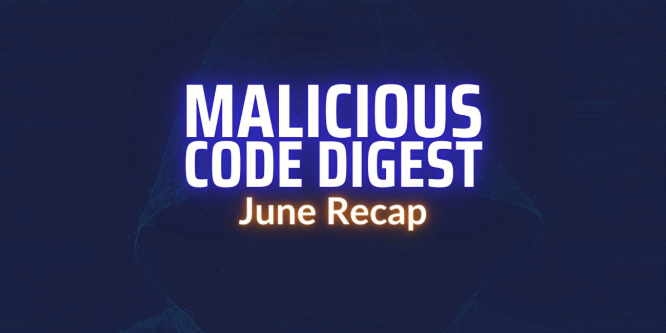 Malicious Code Digest JUNE