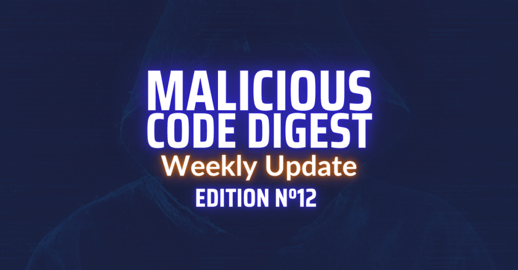 Malicious Code Digest 12
