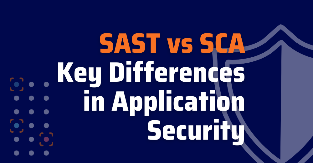 sca-vs-sast-vs-sca-sast-and-sca