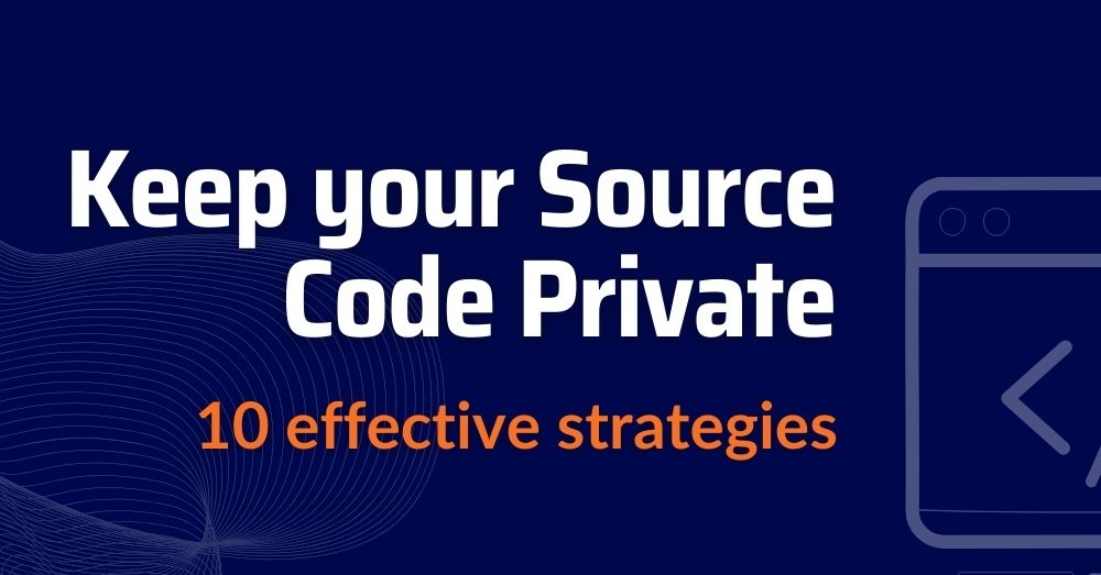 how-can-companies-keep-their-source-code-private-source-code-leaks