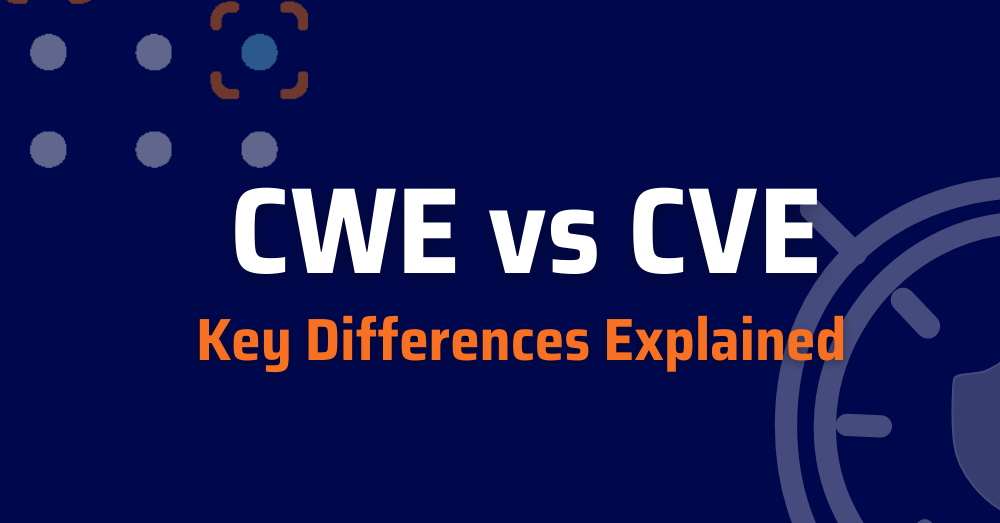 CWE vs CVE: Key Differences Explained | Xygeni