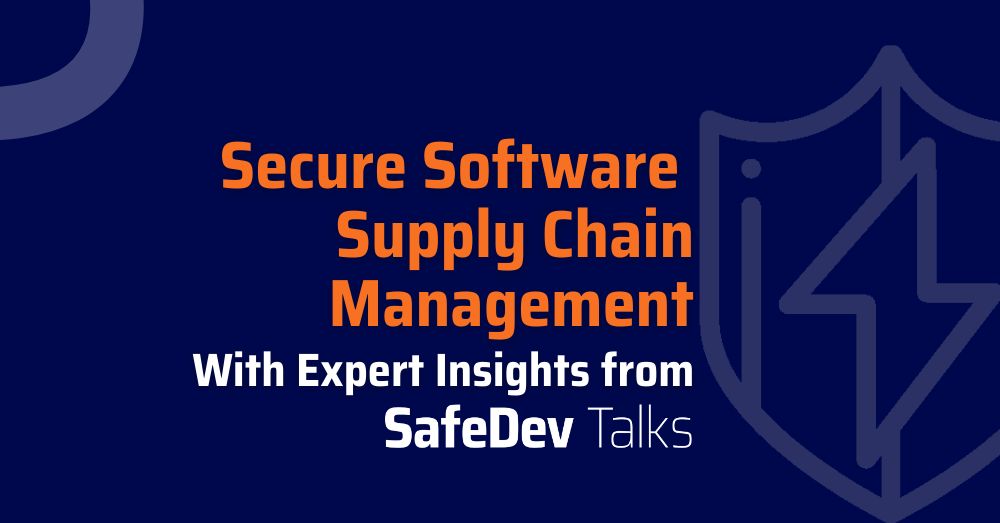 software-supply-chain-management-software-supply-chain-risk-management-software-supply-chain-attacks-software-supply-chain-security-tools