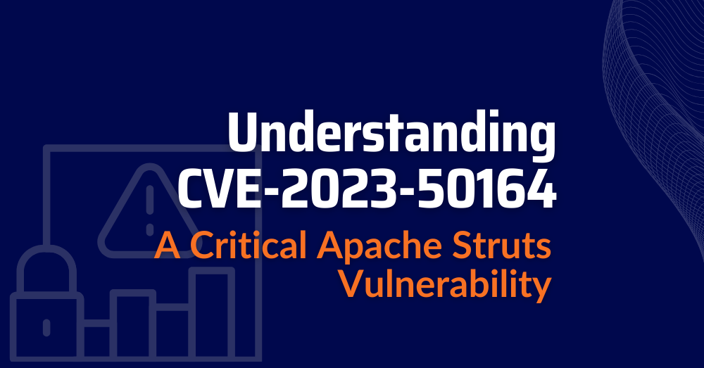 Understanding CVE-2023-50164: A Critical Apache Struts Vulnerability