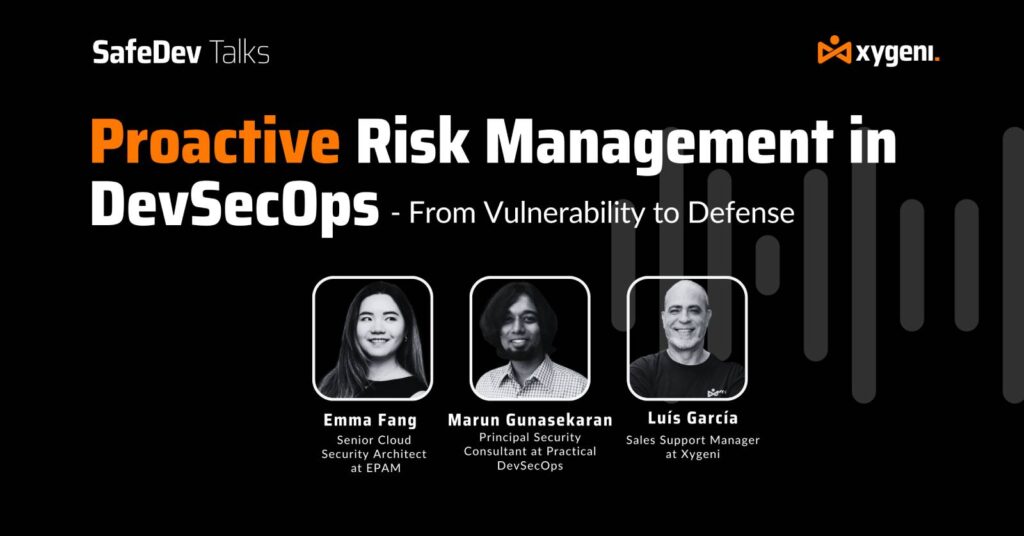 Proactive risk management in devsecops SafeDev Talks