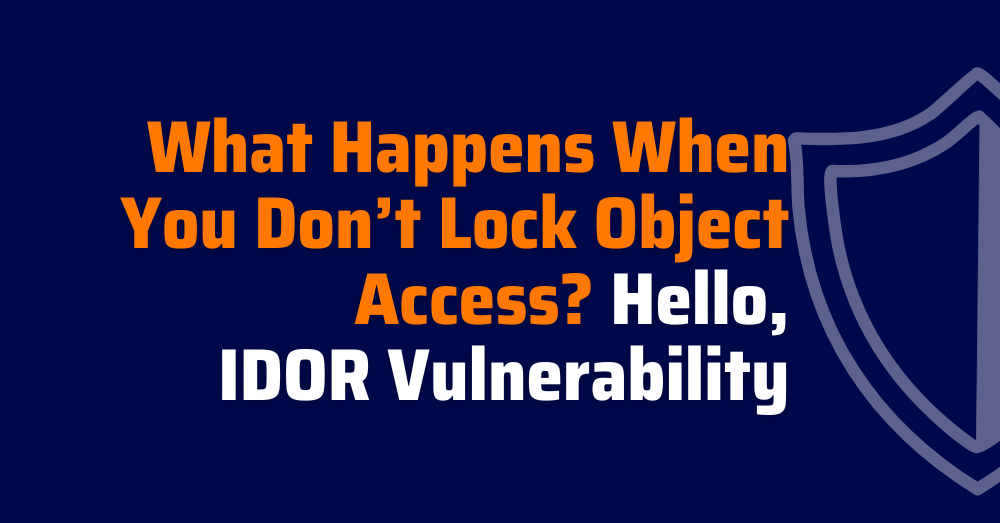 insecure direct object reference - what is IDOR vulnerability