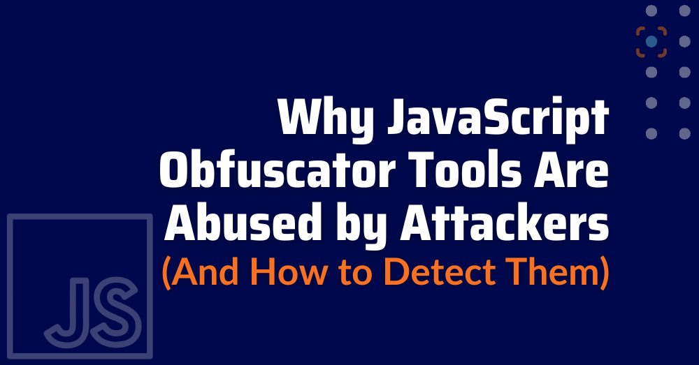 JavaScript Obfuscator - JavaScript deobfuscator - JavaScript malware