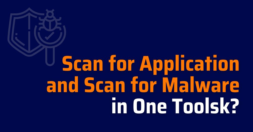 scan for application- scan for malware - vuln scanner