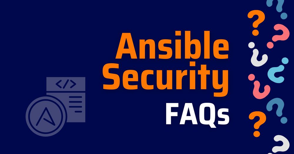 ansible software - ansible for security - ansible best practices