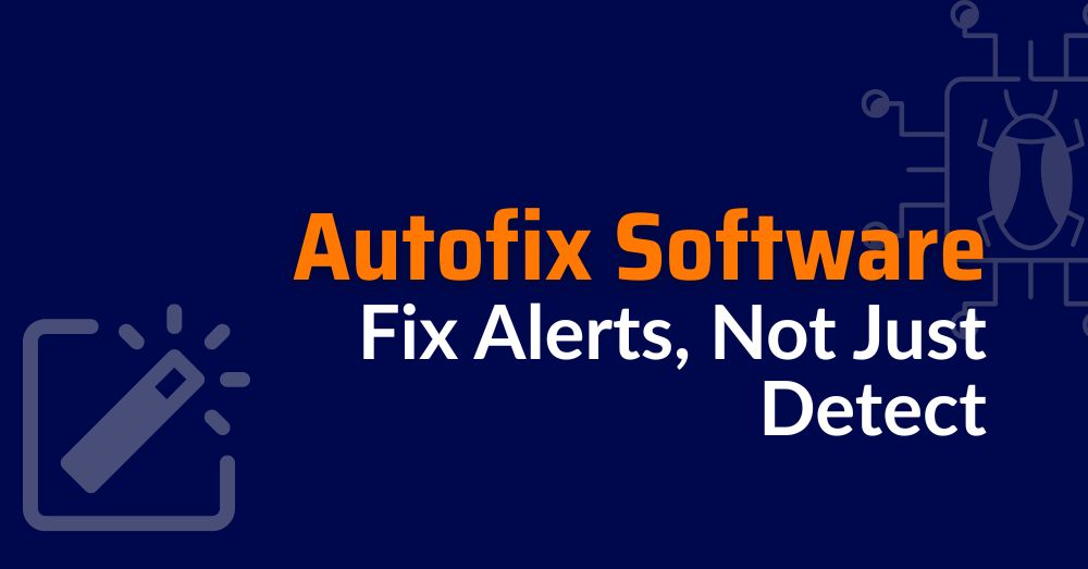 Autofix Software -sast tools examples- examples of sast tools - sast and dast tools examples (opcional)