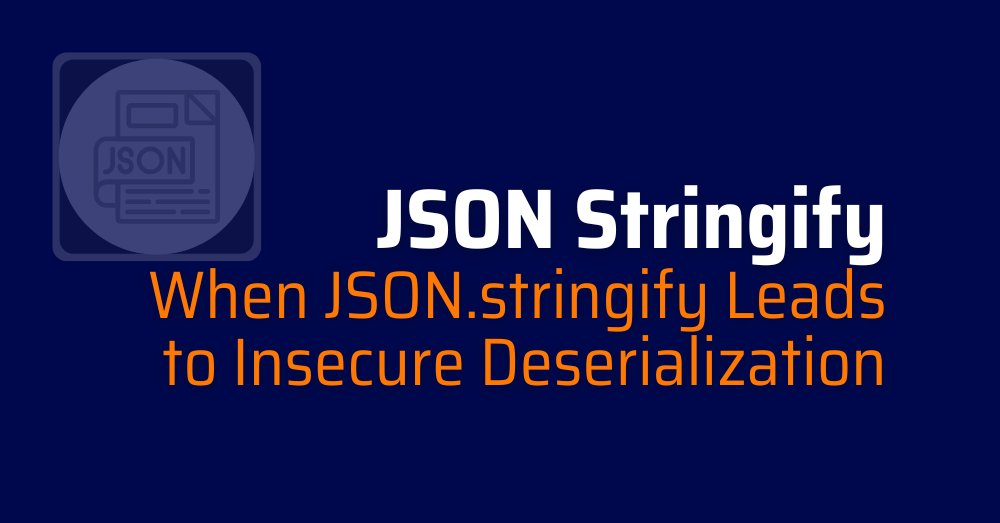 json.stringify - insecure deserialization