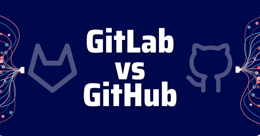 gitlab vs github - github vs gitlab - difference between github and gitlab